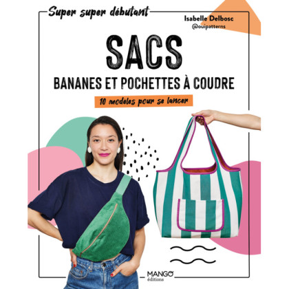 Livre Sacs bananes et pochettes à coudre - 10 modèles