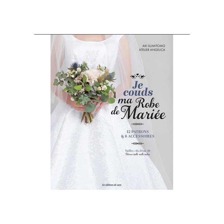 Livre de couture "Je couds ma robe de mariée" du 34 au 48