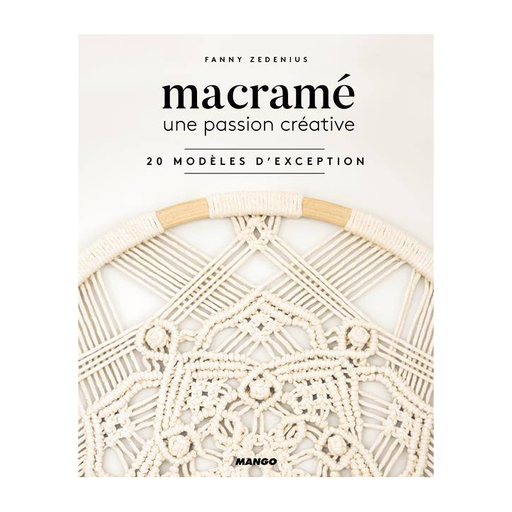 Livre Macramé - Une passion créative, 20 modèles d'exception