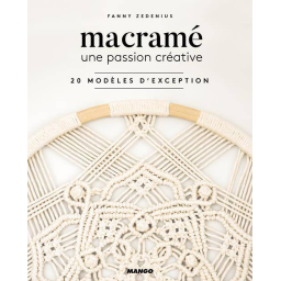 Livre Macramé - Une passion créative, 20 modèles d'exception