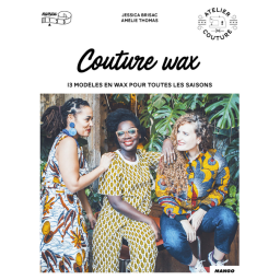 Livre couture Wax - 13 modèles en wax pour toutes les saisons