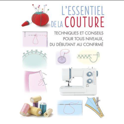 Livre L'essentiel de la couture - Techniques et conseils