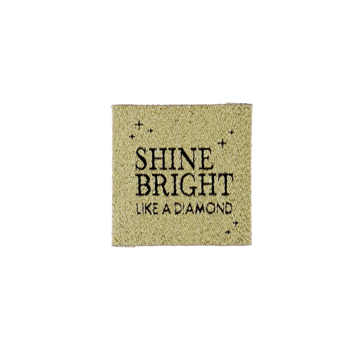 Etiquette tissée - Shine Bright like a Diamond