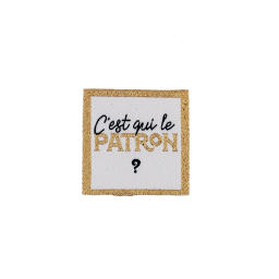 Etiquette tissée - C'est qui le patron ?