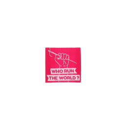 Etiquette tissée - Who run the World