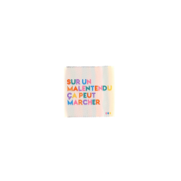 Etiquette tissée - Sur un melentendu ça peut marcher