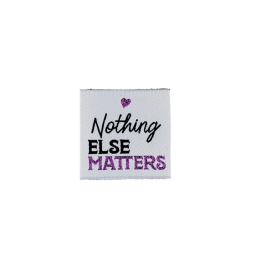 Etiquette tissée - Nothing else matters