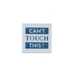 Etiquette tissée - Can't touch this