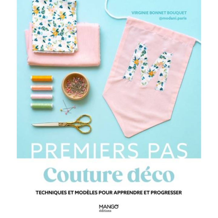Livre Premiers pas couture Déco-Techniques & Modèles